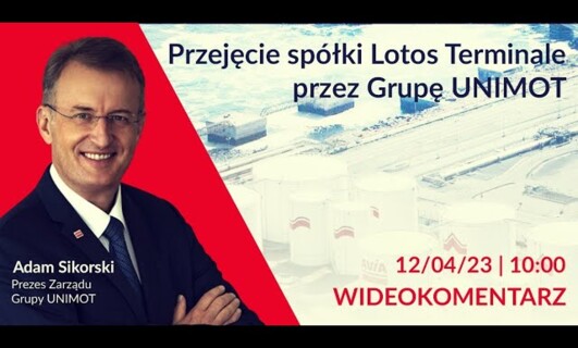 Przejęcie Lotos Terminale przez UNIMOT - wideokomentarz prezesa zarządu [PL]